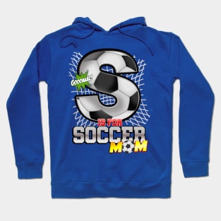 S is for SOCCER mom Hoodie